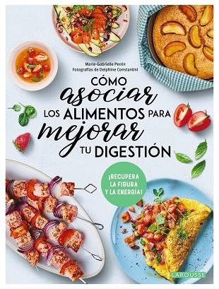 CÓMO ASOCIAR LOS ALIMENTOS PARA MEJORAR TU DIGESTIÓN | 9788419436641 | PERRIN, MARIE-GABRIELLE | Llibreria Online de Banyoles | Comprar llibres en català i castellà online