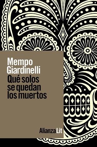 QUÉ SOLOS SE QUEDAN LOS MUERTOS | 9788411482516 | GIARDINELLI, MEMPO | Llibreria L'Altell - Llibreria Online de Banyoles | Comprar llibres en català i castellà online - Llibreria de Girona