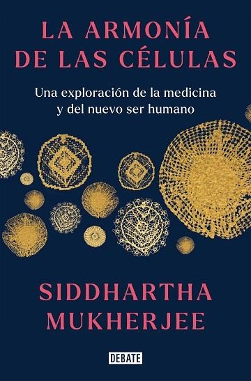 LA ARMONÍA DE LAS CÉLULAS | 9788419399465 | MUKHERJEE, SIDDHARTHA | Llibreria Online de Banyoles | Comprar llibres en català i castellà online