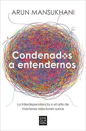 CONDENADOS A ENTENDERNOS | 9788466675239 | MANSUKHANI, ARUN | Llibreria Online de Banyoles | Comprar llibres en català i castellà online