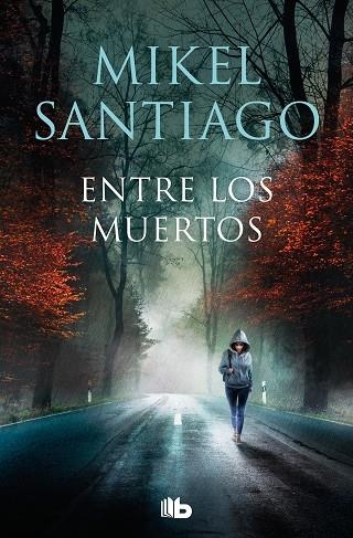 ENTRE LOS MUERTOS (TRILOGÍA DE ILLUMBE 3) | 9788413146362 | SANTIAGO, MIKEL | Llibreria Online de Banyoles | Comprar llibres en català i castellà online