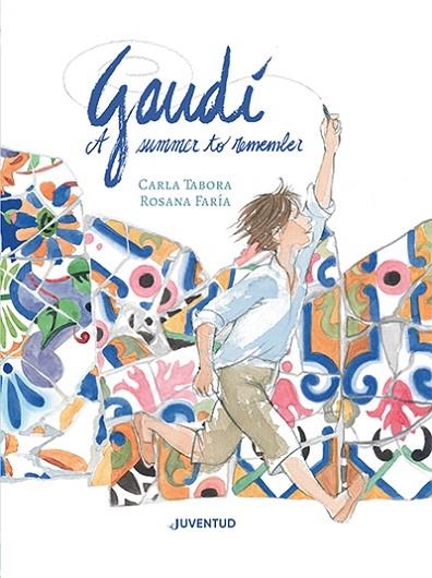 GAUDÍ, A SUMMER TO REMEMBER | 9788426148407 | TABORA, CARLA | Llibreria Online de Banyoles | Comprar llibres en català i castellà online