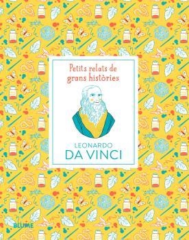 PETITS RELATS DE GRANS HISTÒRIES. LEONARDO DA VINCI | 9788419499684 | THOMAS, ISABEL/SPITZER, KATJA | Llibreria Online de Banyoles | Comprar llibres en català i castellà online