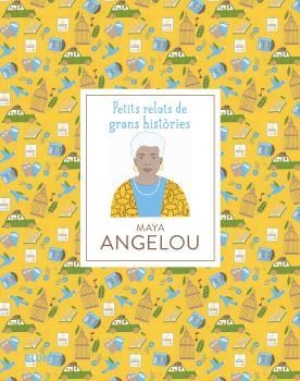 PETITS RELATS DE GRANS HISTÒRIES. MAYA ANGELOU | 9788419499707 | JAWANDO, DANIELLE/SNIR, NOA | Llibreria Online de Banyoles | Comprar llibres en català i castellà online