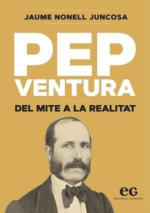 PEP VENTURA. DEL MITE A LA REALITAT | 9788419292131 | NONELL JUNCOSA, JAUME | Llibreria Online de Banyoles | Comprar llibres en català i castellà online