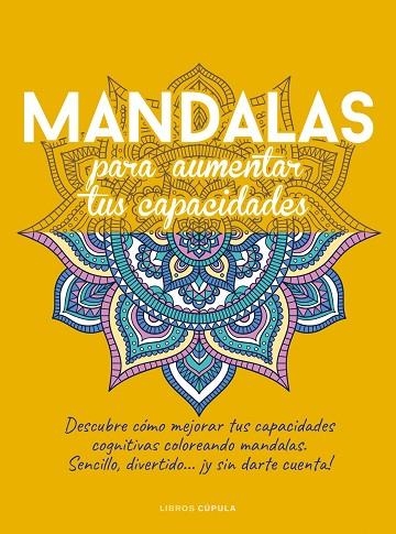 MANDALAS PARA AUMENTAR TUS CAPACIDADES | 9788448036225 | VARIOS AUTORES | Llibreria L'Altell - Llibreria Online de Banyoles | Comprar llibres en català i castellà online - Llibreria de Girona