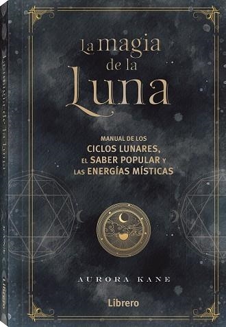 MAGIA DE LA LUNA | 9788411540124 | KANE, AURORA | Llibreria L'Altell - Llibreria Online de Banyoles | Comprar llibres en català i castellà online - Llibreria de Girona