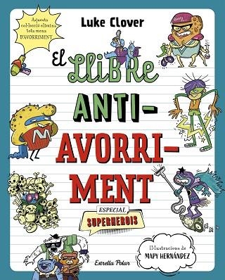 EL LLIBRE ANTIAVORRIMENT. ESPECIAL SUPERHEROIS | 9788413895314 | CLOVER, LUKE | Llibreria Online de Banyoles | Comprar llibres en català i castellà online