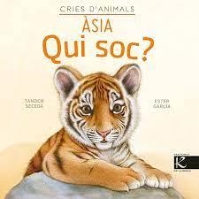 QUI SOC? CRIES D’ANIMALS - ÀSIA | 9788418558665 | PELAYO, ISABEL/GUTIÉRREZ, XULIO/MARTÍNEZ, PILAR/HERAS, CHEMA | Llibreria Online de Banyoles | Comprar llibres en català i castellà online