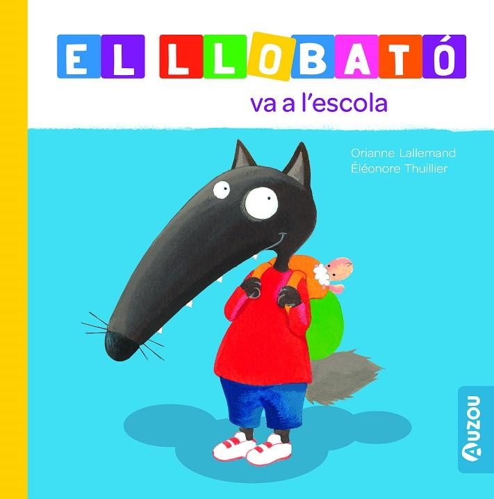 LLOBATÓ VA A L'ESCOLA, EL | 9791039527972 | LALLEMAND, ORIANNE | Llibreria Online de Banyoles | Comprar llibres en català i castellà online