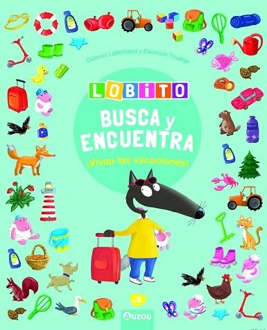 LOBITO - BUSCA Y ENCUENTRA - VIVAN LAS VACACIONES | 9791039528009 | LALLEMAND, ORIANNE/THUILLIER, ÉLÉONORE | Llibreria Online de Banyoles | Comprar llibres en català i castellà online