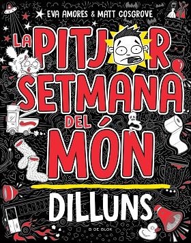 LA PITJOR SETMANA DEL MÓN - DILLUNS | 9788419378446 | COSGROVE, MATT/AMORES, EVA | Llibreria Online de Banyoles | Comprar llibres en català i castellà online