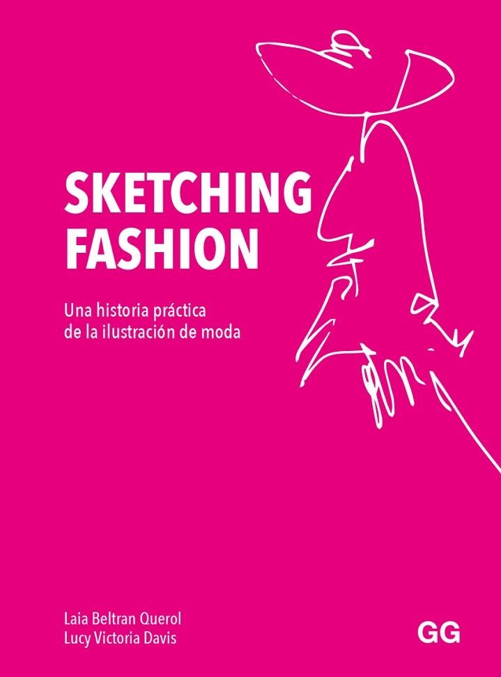 SKETCHING FASHION | 9788425233821 | BELTRÁN QUEROL, LAIA/DAVIS, LUCY VICTORIA | Llibreria Online de Banyoles | Comprar llibres en català i castellà online