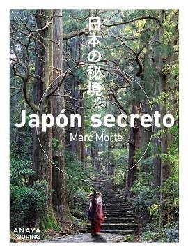 JAPÓN SECRETO | 9788491584421 | MORTE USTARROZ, MARC AITOR | Llibreria L'Altell - Llibreria Online de Banyoles | Comprar llibres en català i castellà online - Llibreria de Girona