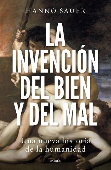 LA INVENCIÓN DEL BIEN Y DEL MAL | 9788449340963 | SAUER, HANNO | Llibreria Online de Banyoles | Comprar llibres en català i castellà online