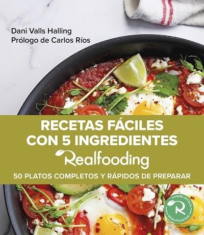 RECETAS FÁCILES CON 5 INGREDIENTES REALFOODING | 9788449340970 | VALLS HALLING, DANI | Llibreria Online de Banyoles | Comprar llibres en català i castellà online