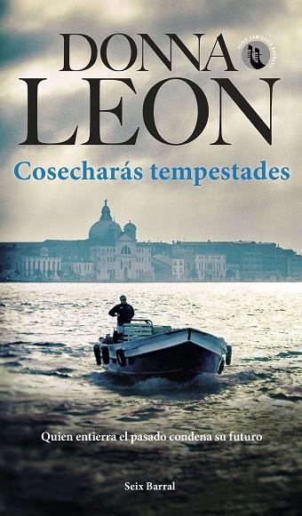 COSECHARÁS TEMPESTADES | 9788432242106 | LEON, DONNA | Llibreria Online de Banyoles | Comprar llibres en català i castellà online