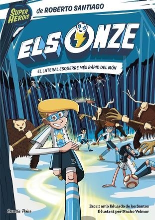 ELS ONZE 5. EL LATERAL ESQUERRE MÉS RÀPID DEL MÓN | 9788413895291 | SANTIAGO, ROBERTO | Llibreria L'Altell - Llibreria Online de Banyoles | Comprar llibres en català i castellà online - Llibreria de Girona