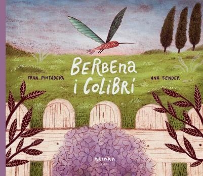 BERBENA I COLIBRÍ | 9788418972348 | PINTADERA, FRAN | Llibreria Online de Banyoles | Comprar llibres en català i castellà online