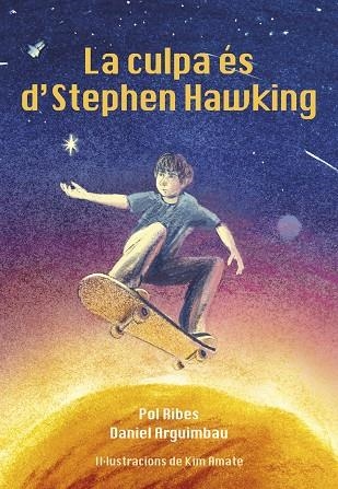 LA CULPA ES DE STEPHEN HAWKING | 9788412574388 | RIBES, POL/DANIEL ARGUIMBAU | Llibreria Online de Banyoles | Comprar llibres en català i castellà online