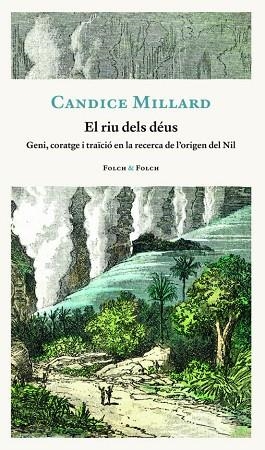 EL RIU DELS DÉU | 9788419311818 | MILLARD, CANDICE | Llibreria Online de Banyoles | Comprar llibres en català i castellà online