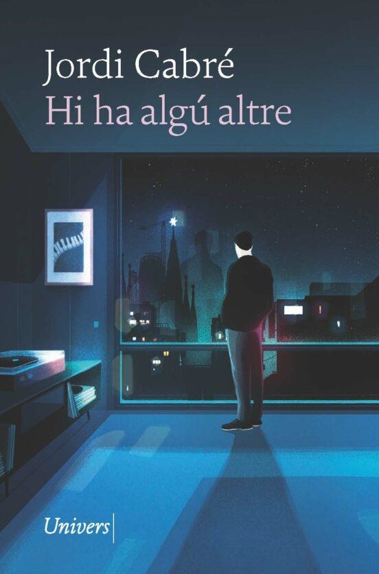 HI HA ALGÚ ALTRE | 9788418887543 | JORDI CABRE TRIAS | Llibreria Online de Banyoles | Comprar llibres en català i castellà online