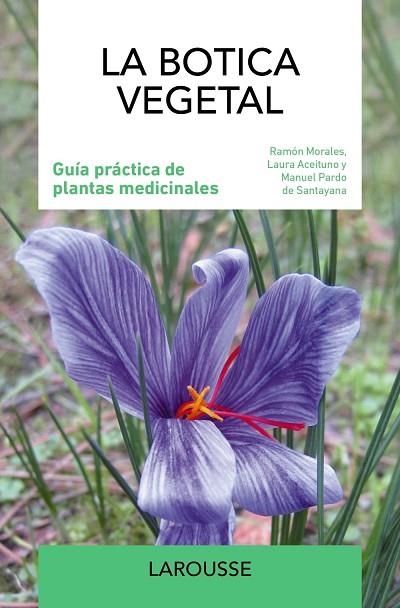 LA BOTICA VEGETAL | 9788419436979 | MORALES, RAMÓN/ACEITUNO, LAURA/PARDO DE SANTAYANA, MANUEL | Llibreria Online de Banyoles | Comprar llibres en català i castellà online