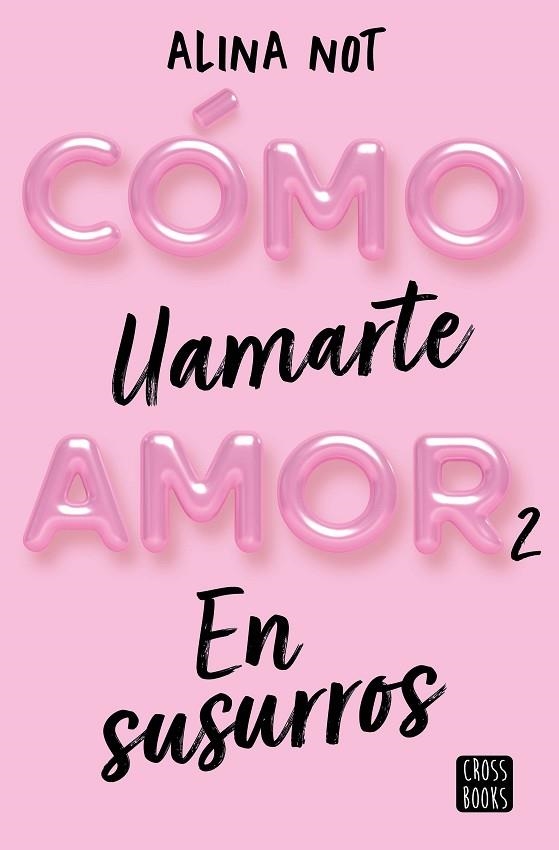 CÓMO LLAMARTE AMOR 2. EN SUSURROS | 9788408274209 | NOT, ALINA | Llibreria Online de Banyoles | Comprar llibres en català i castellà online