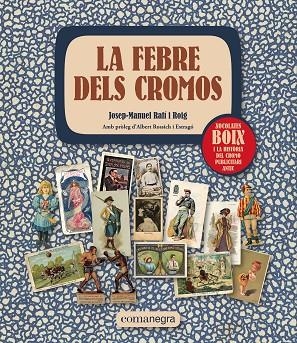 LA FEBRE DELS CROMOS | 9788419590312 | RAFÍ I ROIG, JOSEP-MANUEL | Llibreria Online de Banyoles | Comprar llibres en català i castellà online