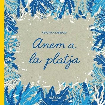 ANEM A LA PLATJA | 9788418972379 | FABREGAT, VERÓNICA | Llibreria Online de Banyoles | Comprar llibres en català i castellà online