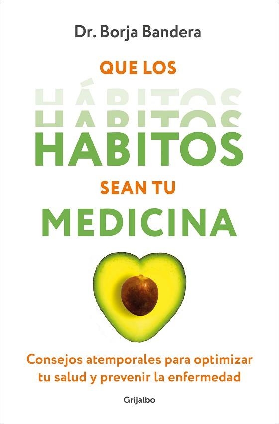 QUE LOS HÁBITOS SEAN TU MEDICINA | 9788425364389 | BANDERA MERCHÁN, BORJA | Llibreria Online de Banyoles | Comprar llibres en català i castellà online