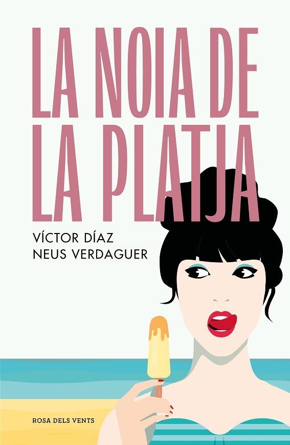 LA NOIA DE LA PLATJA | 9788419259431 | DÍAZ GÓMEZ, VÍCTOR JOSÉ/VERDAGUER PAGÈS, NEUS | Llibreria L'Altell - Llibreria Online de Banyoles | Comprar llibres en català i castellà online - Llibreria de Girona