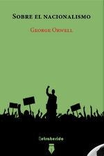 SOBRE EL NACIONALISMO | 9788412666533 | ORWELL, GEORGE | Llibreria Online de Banyoles | Comprar llibres en català i castellà online