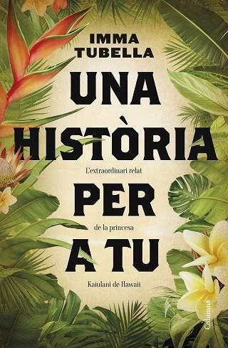 UNA HISTÒRIA PER A TU | 9788466430654 | TUBELLA CASADEVALL, IMMA | Llibreria Online de Banyoles | Comprar llibres en català i castellà online