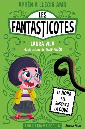 APRÈN A LLEGIR AMB LES FANTASTICOTES 4. LA NORA I EL RESCAT A LA COVA | 9788413895567 | VILA, LAURA | Llibreria L'Altell - Llibreria Online de Banyoles | Comprar llibres en català i castellà online - Llibreria de Girona