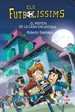 C-EF- EL MISTERI DE LA CASA ENCANTADA | 9788466154321 | SANTIAGO, ROBERTO | Llibreria Online de Banyoles | Comprar llibres en català i castellà online