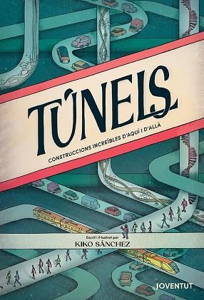 TÚNELS | 9788426148421 | SÁNCHEZ ROBLEDILLO, KIKO | Llibreria Online de Banyoles | Comprar llibres en català i castellà online