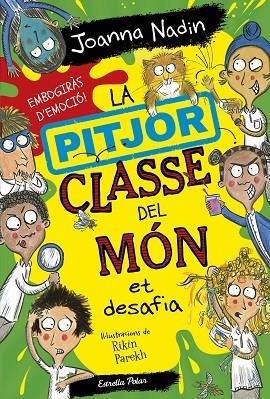 LA PITJOR CLASSE DEL MÓN ET DESAFIA | 9788413895758 | NADIN, JOANNA | Llibreria Online de Banyoles | Comprar llibres en català i castellà online