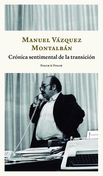 CRÓNICA SENTIMENTAL DE LA TRANSICIÓN | 9788419563217 | VÁZQUEZ MONTALBÁN, MANUEL | Llibreria L'Altell - Llibreria Online de Banyoles | Comprar llibres en català i castellà online - Llibreria de Girona