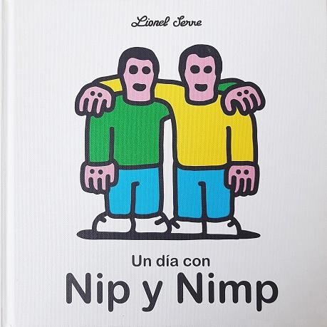 UN DÍA CON NIP Y NIMP | 9788412236507 | SERRE, LIONEL | Llibreria Online de Banyoles | Comprar llibres en català i castellà online