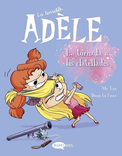 LA TERRIBLE ADÈLE VOL.9 LA TORNADA ALS CLATELLOTS | 9788419183231 | MR TAN | Llibreria Online de Banyoles | Comprar llibres en català i castellà online