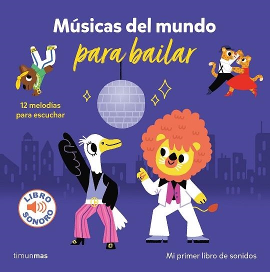 MÚSICAS DEL MUNDO PARA BAILAR. MI PRIMER LIBRO DE SONIDOS | 9788408266105 | BILLET, MARION | Llibreria Online de Banyoles | Comprar llibres en català i castellà online