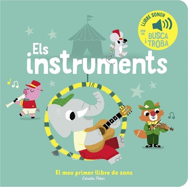 ELS INSTRUMENTS. EL MEU PRIMER LLIBRE DE SONS | 9788413893945 | BILLET, MARION | Llibreria Online de Banyoles | Comprar llibres en català i castellà online