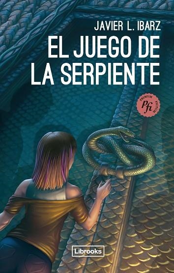 EL JUEGO DE LA SERPIENTE | 9788412683905 | IBARZ, JAVIER | Llibreria Online de Banyoles | Comprar llibres en català i castellà online