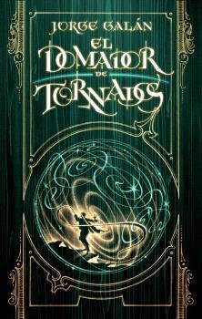 DOMADOR DE TORNADOS, EL | 9786075575964 | GALÁN, JORGE | Llibreria Online de Banyoles | Comprar llibres en català i castellà online