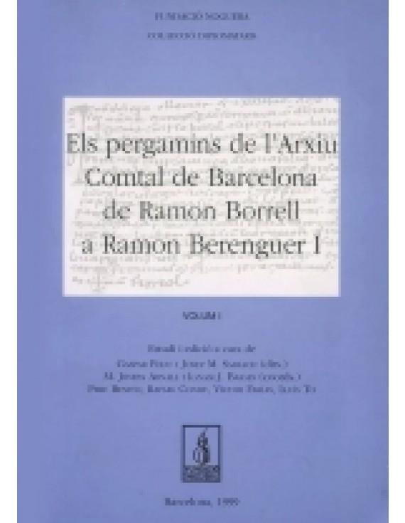 ELS PERGAMINS DE L'ARXIU COMTAL DE BARCELONA DE RAMON BORRELL A RAMON BERENGUER I | 978-84-7935-658-3 | VARIS | Llibreria Online de Banyoles | Comprar llibres en català i castellà online