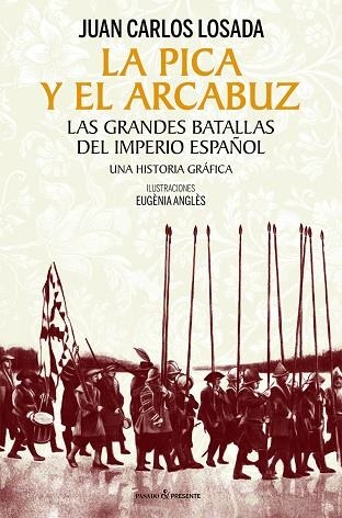 LA PICA Y EL ARCABUZ | 9788412595420 | LOSADA MALVÁREZ, JUAN CARLOS | Llibreria Online de Banyoles | Comprar llibres en català i castellà online