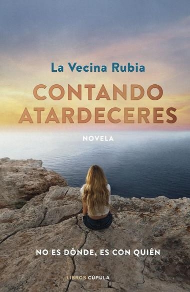 CONTANDO ATARDECERES. EDICIÓN ESPECIAL EN TAPA DURA | 9788448036621 | LA VECINA RUBIA | Llibreria Online de Banyoles | Comprar llibres en català i castellà online