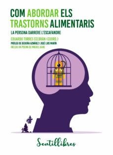 COM ABORDAR ELS TRASTORNS ALIMENTARIS | 9788426736529 | TORRES CELDRÁN (COORD.), EDUARDO | Llibreria Online de Banyoles | Comprar llibres en català i castellà online