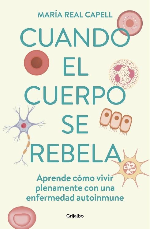 CUANDO EL CUERPO SE REBELA | 9788425363764 | REAL CAPELL, MARÍA | Llibreria Online de Banyoles | Comprar llibres en català i castellà online